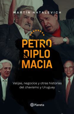 Petrodiplomacia Mart N Natalevich Planetadelibros