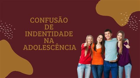 Crise De Identidade Na Adolescencia