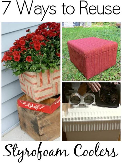 7 Cool Ways To Reuse Styrofoam Coolers Crafting A Green World Styrofoam Crafts Diy