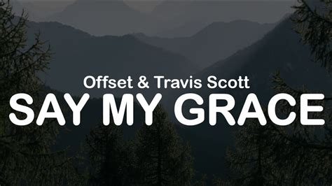 Offset And Travis Scott Say My Grace Clean Lyrics Youtube