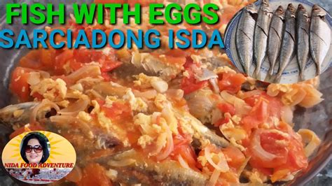 Fish With Eggssarciadong Isdahow To Cookfrying For Your Lunch