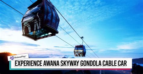 Experience Awana Skyway Gondola Cable Car