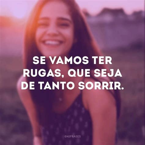 40 Frases De Sorriso Lindo Que Vão Mostrar Que Sorrindo A Vida é Mais Leve