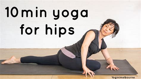 10min Yoga For The Hips Release And Unwind Youtube