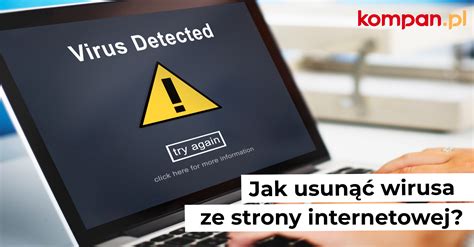 Jak usunąć wirusa ze strony internetowej Kompan pl