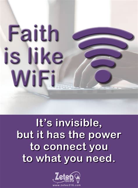 Faith Is Like Wifi It S Invisible But It Has The Power To Connect