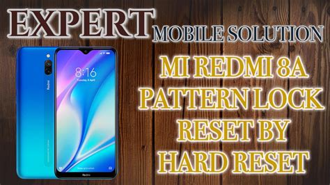 MI REDMI 8A PATTERN LOCK RESET BY HARD RESET EXPERT MOBILE SOLUTION