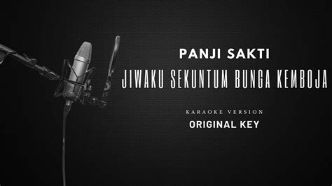 panji sakti jiwaku sekuntum bunga kemboja karaoke original key