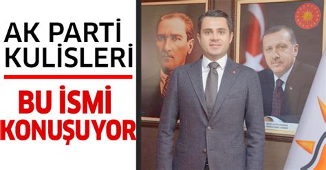 Ak Parti Kulisleri Bu Ismi Konu Uyor