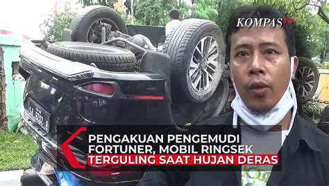 Pengakuan Pengemudi Fortuner Mobil Terguling Saat Hujan Deras Hingga