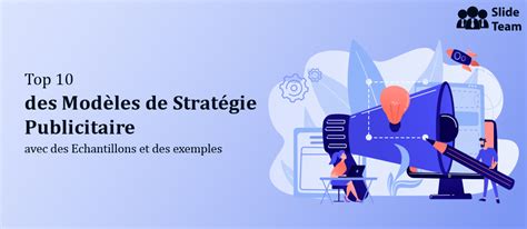 Top 10 des modèles de stratégie publicitaire avec des échantillons et