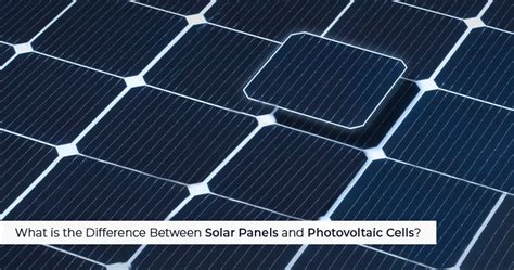 Diferencia Entre Paneles Solares Y Celdas Fotovoltaicas Placas Solares