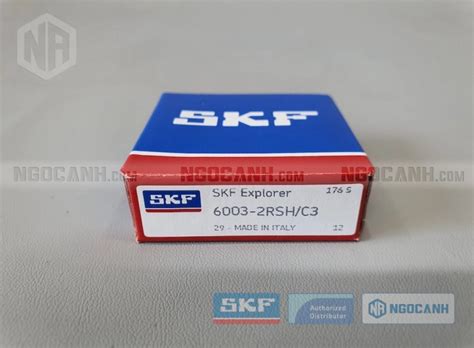 Vòng bi SKF 6003-2RSH/C3 chính hãng - Đại lý uỷ quyền SKF