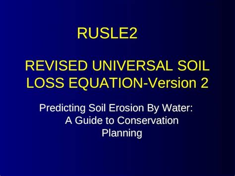 Ppt Revised Universal Soil Loss Equation Version Predicting Soil