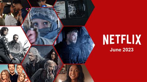 Whats Coming To Netflix In June 2023 Showbizztoday