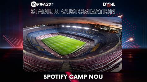 FIFA 23 SPOTIFY CAMP NOU BARCELONA STADIUM CUSTOMIZATION YouTube