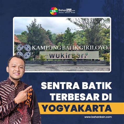 Kampung Giriloyo Sentra Kerajinan Batik Tulis Terbesar Di Yogyakarta