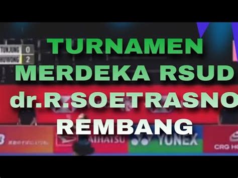 Turnamen Merdeka Rsud Dr R Soetrasno Kabupaten Rembang Youtube