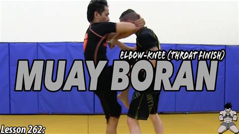 Lesson 262 Muay Boran Elbow Knee W Throat Choke YouTube