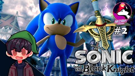 Espera Ya Se Acabo 🤔 Modo Historia 2 Sonic And The Black Knight Sonic Youtube