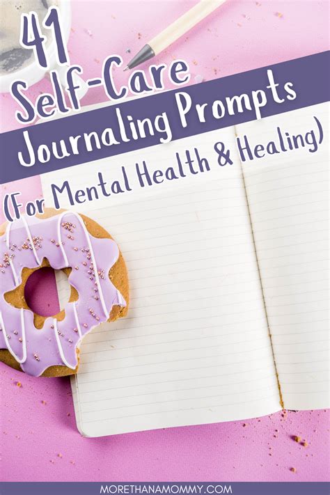 41 Self Care Journal Prompts For Mental Health And Healing More Than