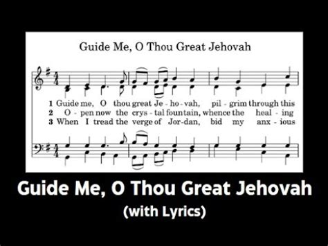 Guide Me O Thou Great Jehovah With Lyrics Youtube