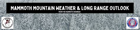 Mammoth Mountain Weather Forecast & Area Forecast Discussion