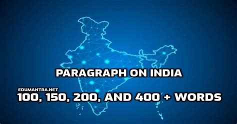 Paragraph On India 100 150 200 250 300 400 Words