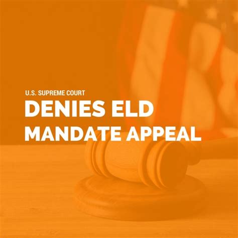 U S Supreme Court Denies Eld Mandate Appeal Konexial Blog