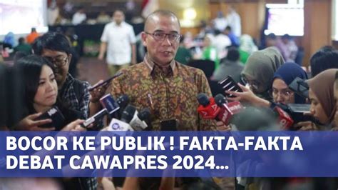 POLEMIK DAN FAKTA FAKTA DEBAT CAPRES CAWAPRES 2024 MULAI BOCOR