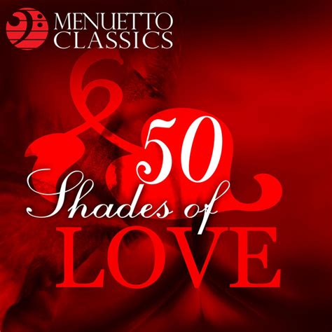 50 Shades Of Love Compilation By Various Artists Spotify