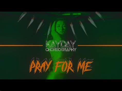 Pray For Me Kendrick Lamar The Weeknd Kayday Choreography YouTube