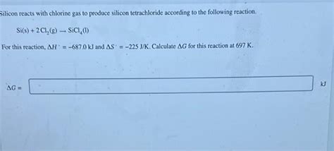 Solved Silicon reacts with chlorine gas to produce silicon | Chegg.com