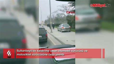 Sultanbeyli de araçla kaldırıma çıkıp yol istediler Cezaları belli