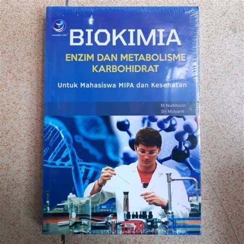 Jual Buku Biokimia Enzim Dan Metabolisme Karbohidrat M Nurkhozin Di