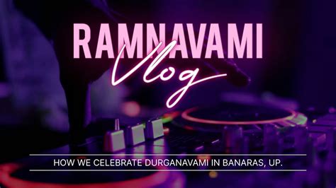 Ramanavami Vlog Durga Maata Pooja How Up People Does Chaitra