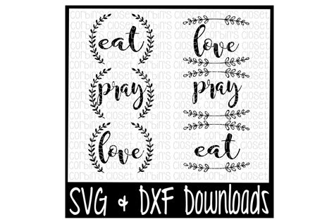 Cooking SVG * Kitchen SVG * Eat Pray Love Cut File By Corbins SVG ...