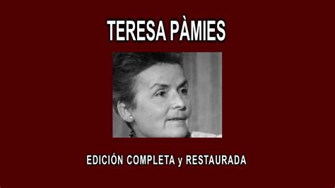 Teresa P Mies A Fondo Edici N Completa Y Restaurada Youtube