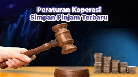 Peraturan Koperasi Simpan Pinjam Terbaru Detail Informasi