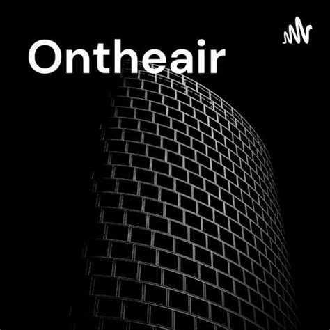 Listen To Ontheair Webradio Podcast Deezer