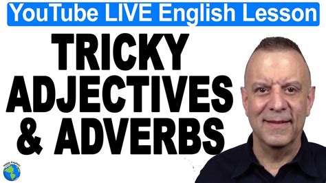 Tricky Adverbs And Adjectives Youtube