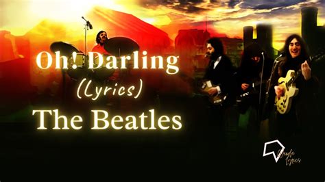 The Beatles Oh Darling Lyrics Youtube