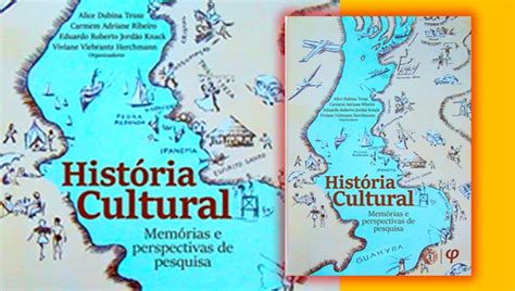 Acervo Do Conhecimento Histórico Livro História Cultural Memórias E