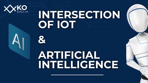 The Intersection Of IoT And AI Kodigi