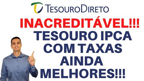 TESOURO DIRETO DISPAROU NOVAMENTE TESOURO IPCA RENOVANDO AS