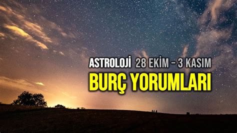 Astroloji 28 Ekim 3 Kasım haftalık burç yorumları