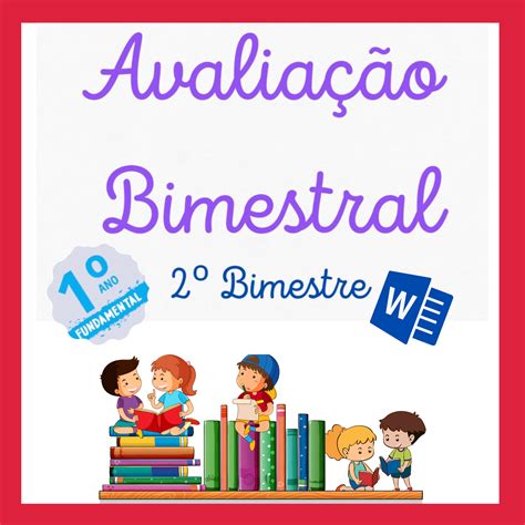 AVALIAÇÃO BIMESTRAL 1º ANO EF 2º BIMESTRE Claudia Gomes Ho