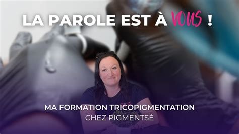 Témoignage Formation Tricopigmentation YouTube