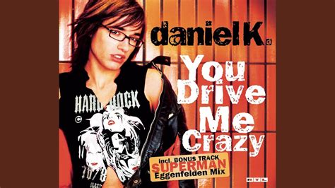 You Drive Me Crazy Extended Version Youtube