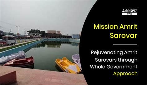 Mission Amrit Sarovar Rejuvenating Amrit Sarovars Through Whole